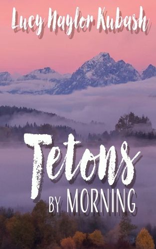 Cover image for Tetons by Morning