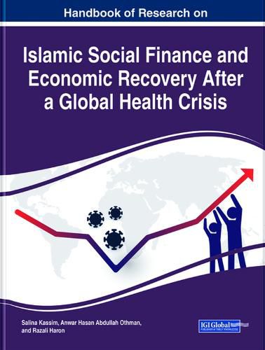 Cover image for Handbook of Research on Islamic Social Finance and Economic Recovery After a Global Health Crisis