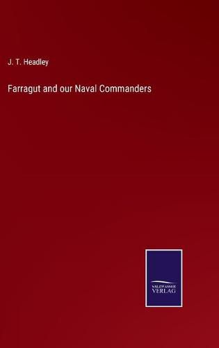 Cover image for Farragut and our Naval Commanders