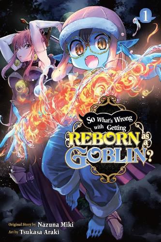 Cover image for So What's Wrong with Getting Reborn as a Goblin?, Vol. 1