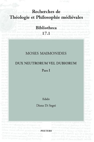 Cover image for Moses Maimonides, Dux neutrorum vel dubiorum, Pars I