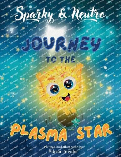 Sparky & Neutro Journey to the Plasma Star