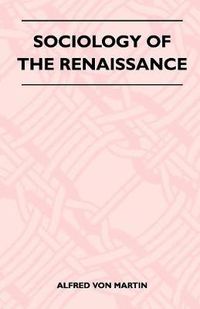 Cover image for Sociology Of The Renaissance