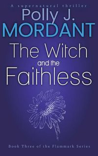 Cover image for The Witch and the Faithless