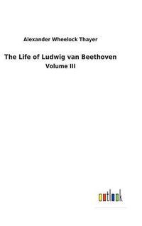 Cover image for The Life of Ludwig van Beethoven