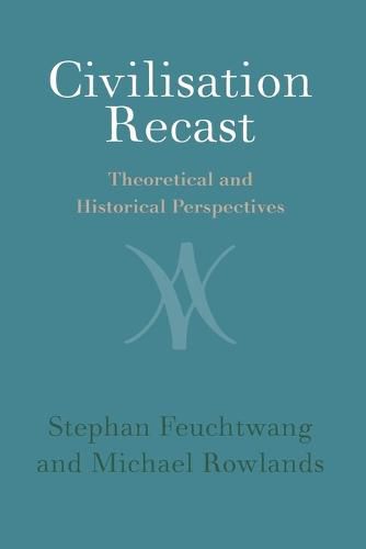 Cover image for Civilisation Recast: Theoretical and Historical Perspectives