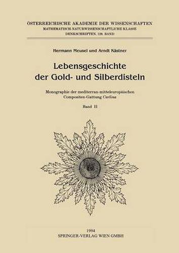 Lebensgeschichte Der Gold- Und Silberdisteln Monographie Der Mediterran-Mitteleuropaischen Compositen-Gattung Carlina: Band II: Artenvielfalt Und Stammesgeschichte Der Gattung