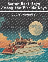 Cover image for Motor Boat Boys Among the Florida Keys