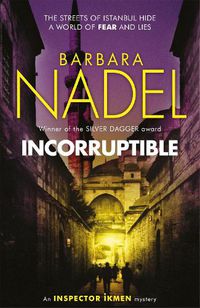 Cover image for Incorruptible (Inspector Ikmen Mystery 20)
