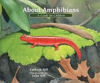 Cover image for About Amphibians: A Guide for Children