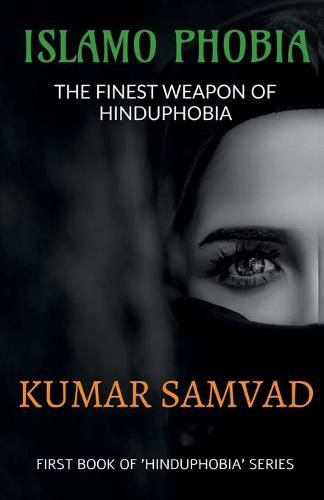 Cover image for Islamo Phobia: The Finest Weapon of Hinduphobia