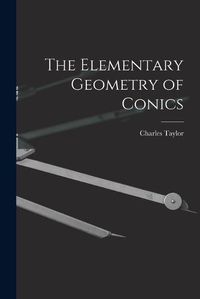 Cover image for The Elementary Geometry of Conics