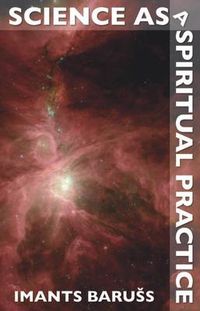 Cover image for Science as a Spiritual Practice