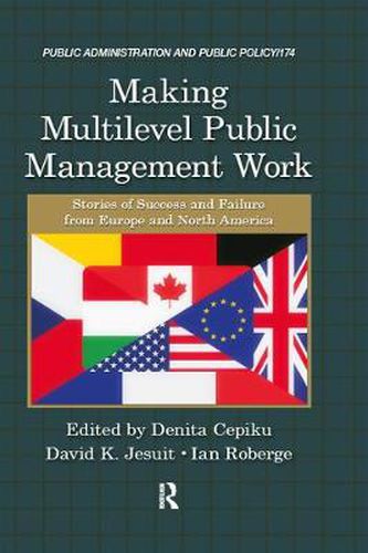 Cover image for Making Multilevel Public Management Work: Stories of Success and Failure from Europe and North America