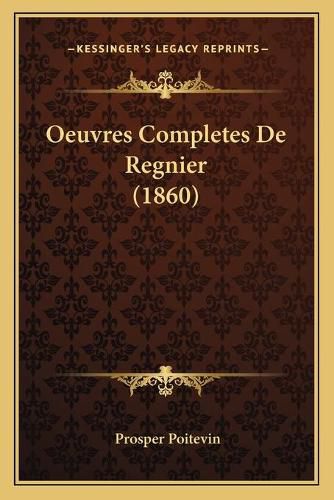 Cover image for Oeuvres Completes de Regnier (1860)