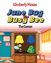 Cover image for June Bug The Busy Bee