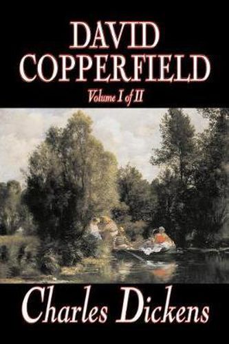 Cover image for David Copperfield, Volume I of II by Charles Dickens, Fiction, Classics, Historical