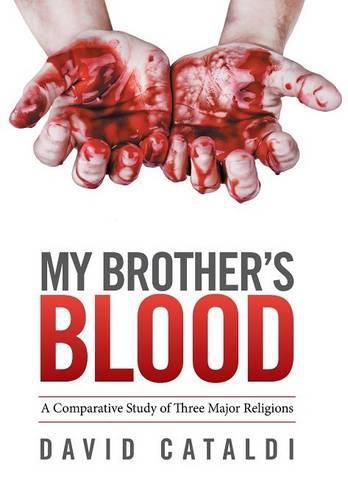 Cover image for My Brother's Blood: A Comparative Study of Three Major Religions