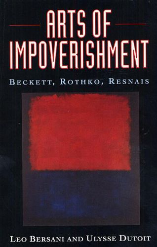 Cover image for Arts of Impoverishment: Beckett, Rothko, Resnais