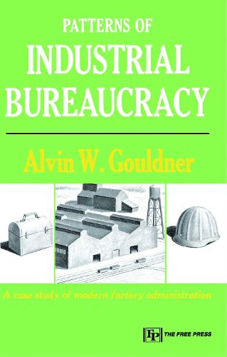 Cover image for Patterns of Industrial Bureaucracy