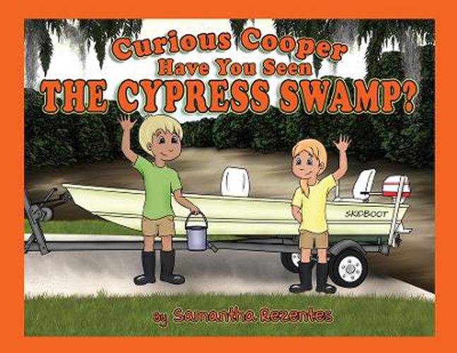 Cover image for Curious Cooper Have You Seen the Cypress Swamp?