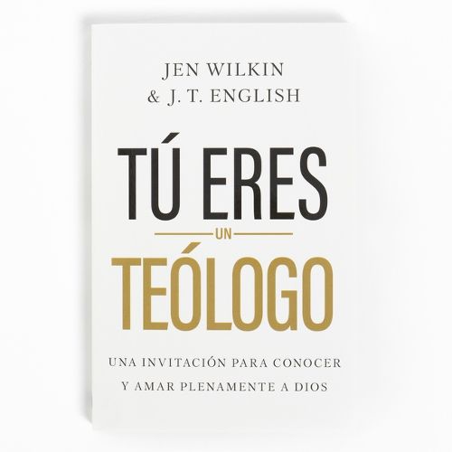 Cover image for Tu Eres Un TeoLogo (You Are a Theologian)