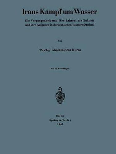 Cover image for Irans Kampf Um Wasser: Die Vergangenheit Und Ihre Lehren, Die Zukunft Und Ihre Aufgaben in Der Iranischen Wasserwirtschaft