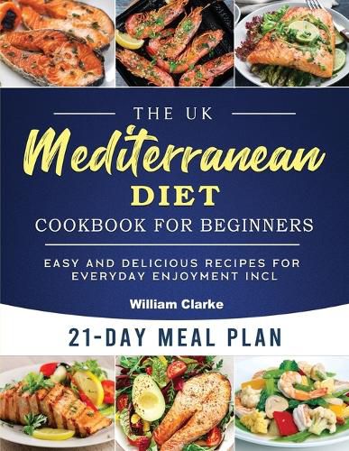 Cover image for The UK Mediterranean Diet Cookbook for Beginners