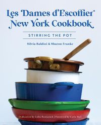 Cover image for Les Dames d'Escoffier New York Cookbook