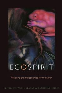 Cover image for Ecospirit: Religions and Philosophies for the Earth