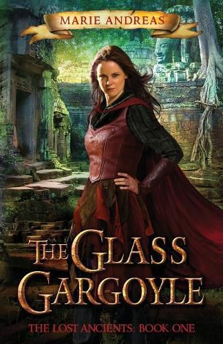 Cover image for The Glass Gargoyle: The Lost Ancients: Book One