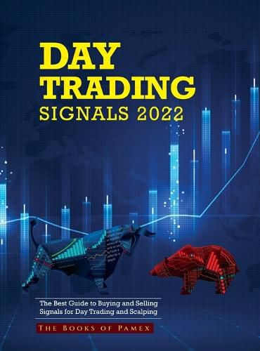 Cover image for Day Trading Signals 2022: The Best Guide to Buying and Selling Signals for Day Trading and Scalping