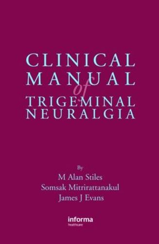 Cover image for Clinical Manual of Trigeminal Neuralgia