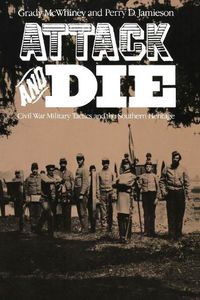 Cover image for Attack and Die: Civil War Military Tactics and the Southern Heritage