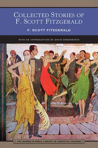 Cover image for Collected Stories of F. Scott Fitzgerald (Barnes & Noble Library of Essential Reading): Flappers and Philosophers and Tales of the Jazz Age