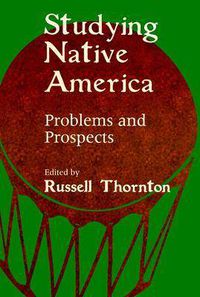 Cover image for Studying Native America: Problems and Prospects