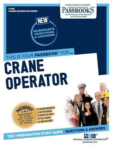 Crane Operator (C-1749): Passbooks Study Guidevolume 1749