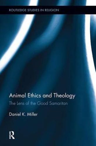 Cover image for Animal Ethics and Theology: The Lens of the Good Samaritan