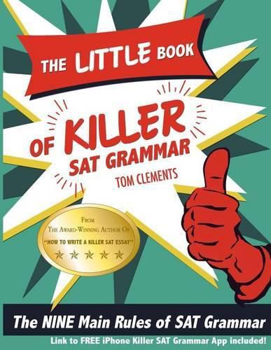 Cover image for The Little Book of Killer SAT Grammar: The Nine Main Rules of Grammar