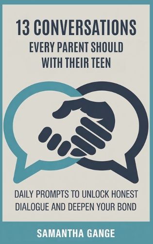 Cover image for 13 Conversations Every Parent Should Have with Their Teen