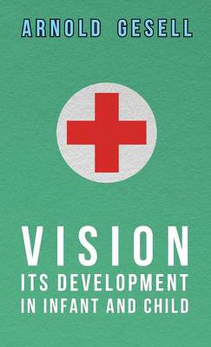 Cover image for Vision - Its Development in Infant and Child