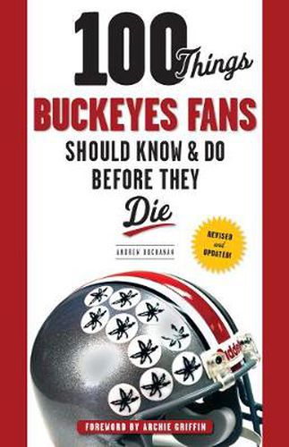 Cover image for 100 Things Buckeyes Fans Should Know & Do Before They Die