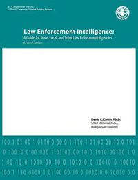 Cover image for Law Enforcement Intelligence: A Guide for State, Local, and Tribal Law Enforcement Agencies (Second Edition)