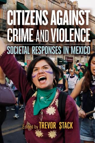 Cover image for Citizens against Crime and Violence: Societal Responses in Mexico