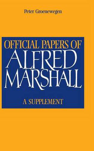 Cover image for Official Papers of Alfred Marshall: A Supplement