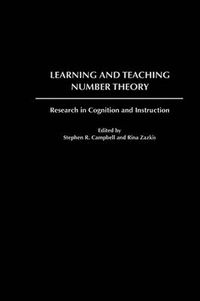 Cover image for Learning and Teaching Number Theory: Research in Cognition and Instruction