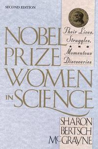 Cover image for Nobel Prize Women in Science: Their Lives, Struggles, and Momentous Discoveries