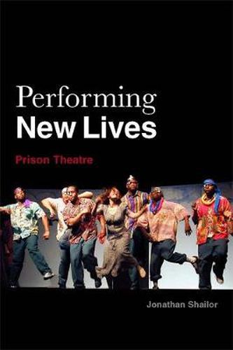 Cover image for Performing New Lives: Prison Theatre