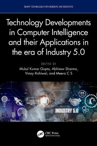 Cover image for Technology Developments in Computer Intelligence and their Applications in the era of Industry 5.0