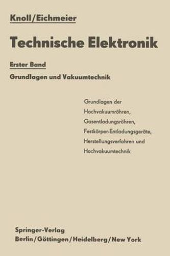 Cover image for Technische Elektronik: Erster Band Grundlagen und Vakuumtechnik